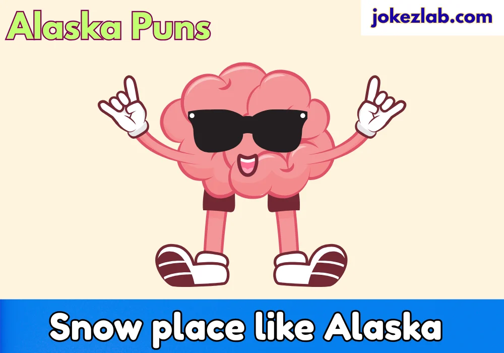 Alaska Puns