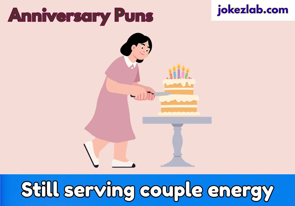 Anniversary Puns