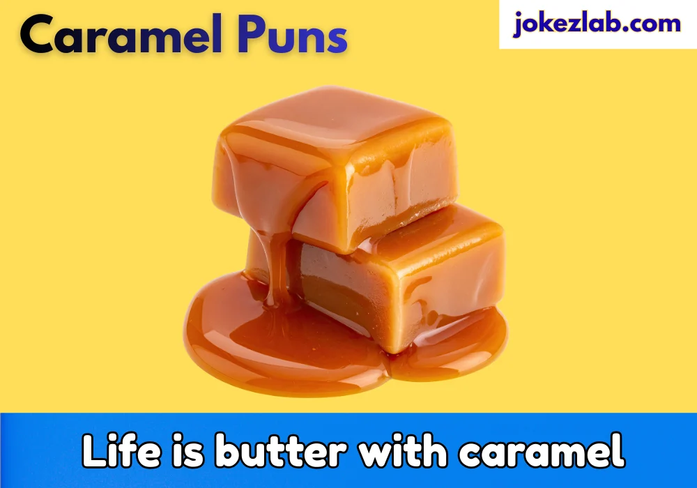 Caramel puns