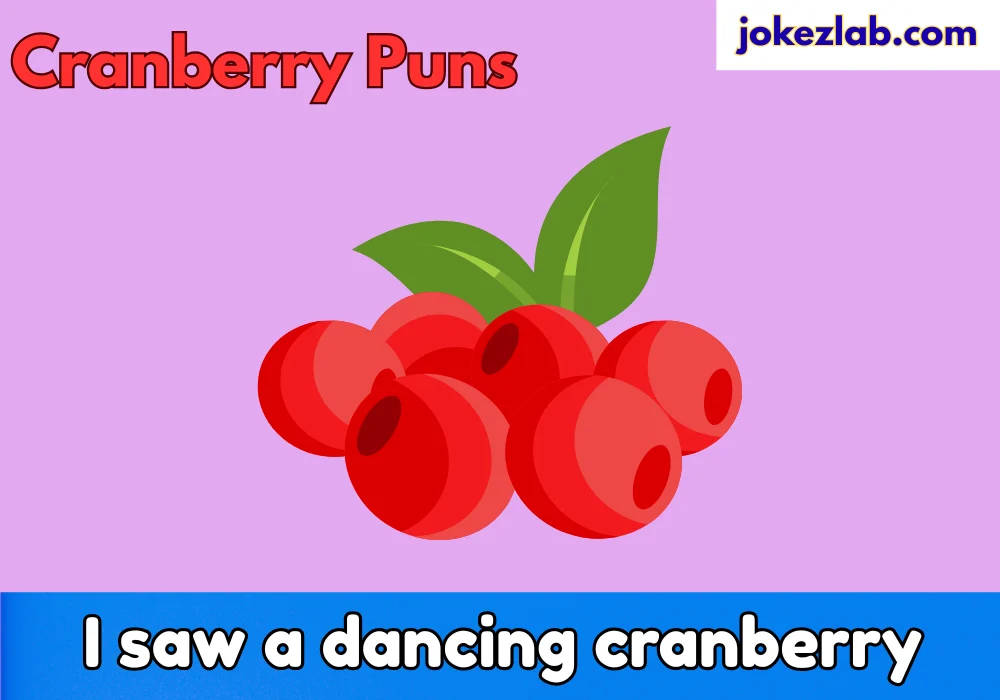 Cranberry Puns
