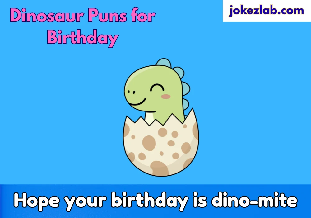 Dinosaur Puns for Birthday