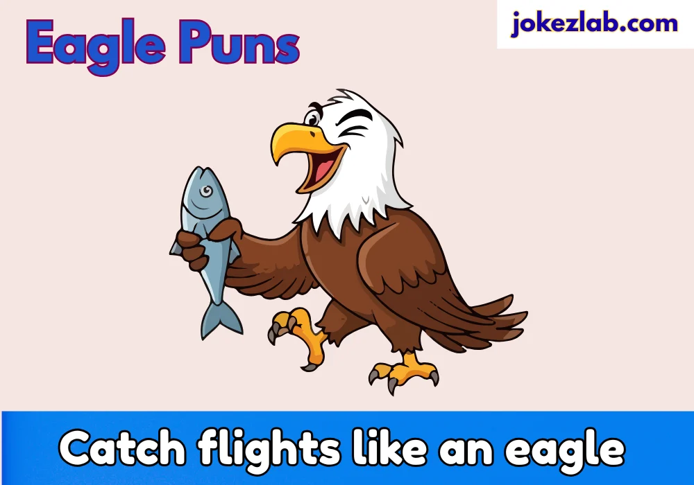 Eagle Puns