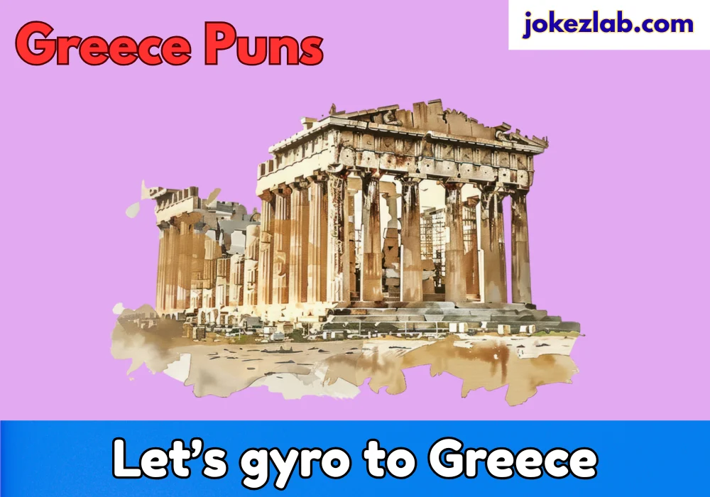 Greece Puns