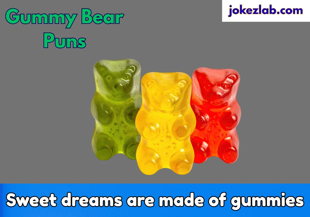 Gummy Bear Puns