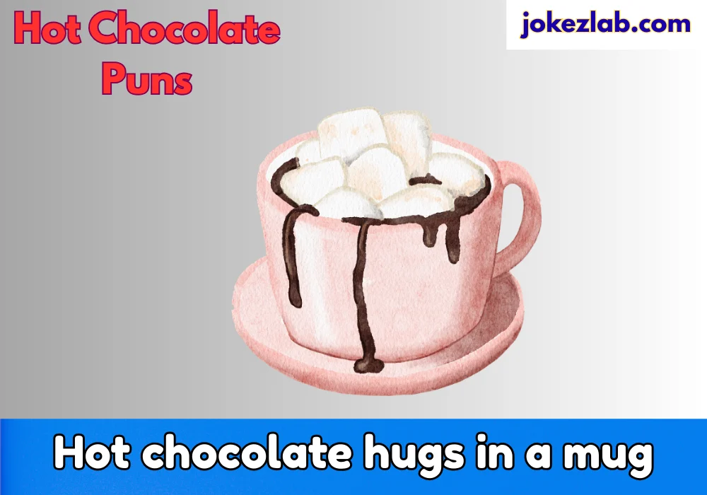Hot Chocolate Puns