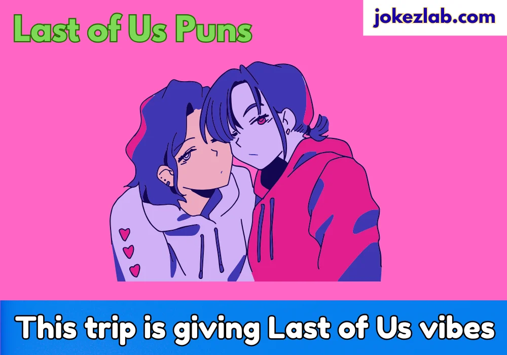 Last of Us puns