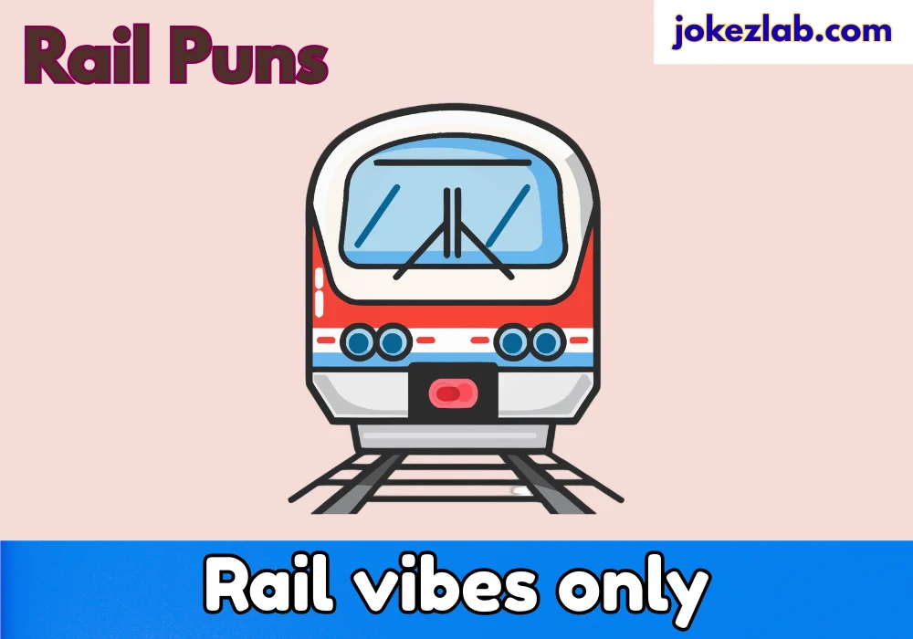 Rail Puns