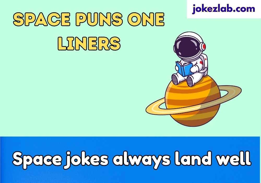 Space Puns One Liners