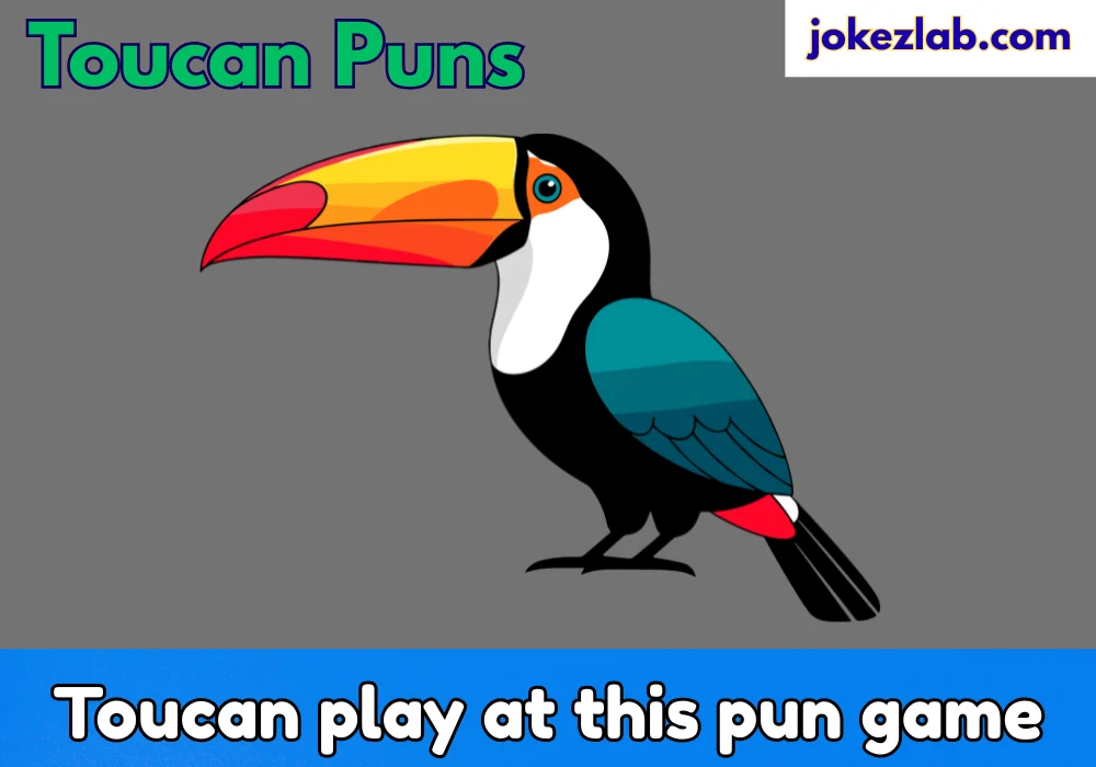 Toucan Puns