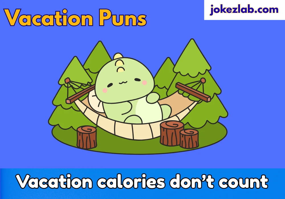 Vacation puns