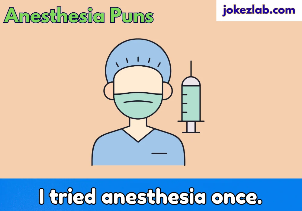 Anesthesia Puns