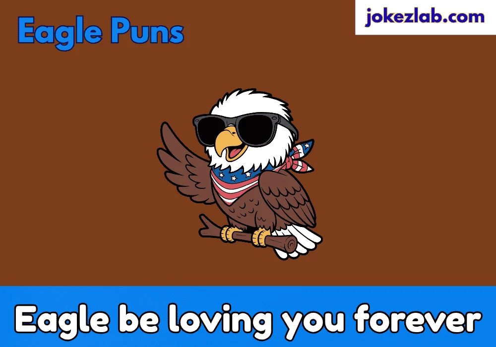 Cute Eagle Puns