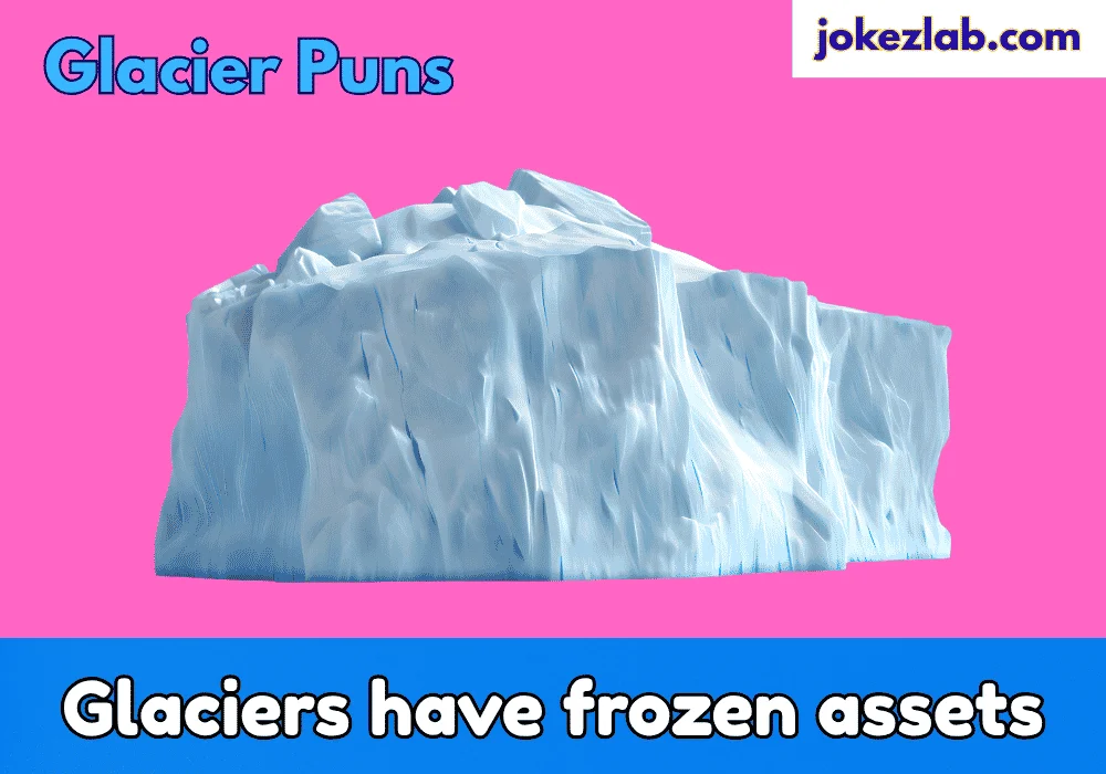 Glacier Puns Punpedia