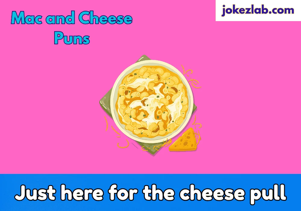 Mac and Cheese Puns Captions