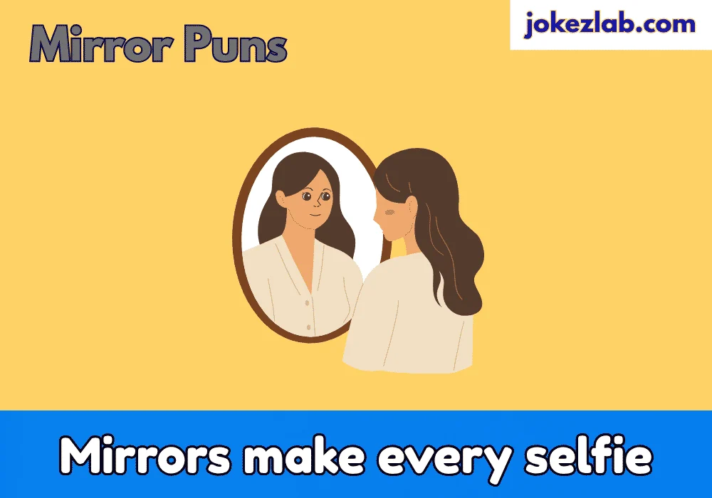 Mirror Puns One Liners