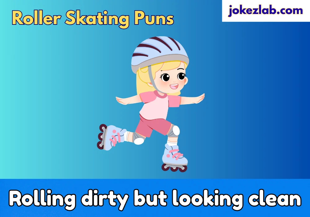 Roller Skating Puns Dirty