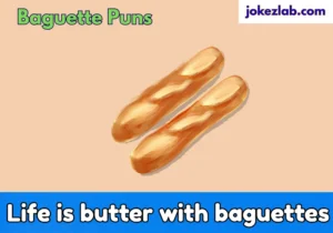 Baguette Puns