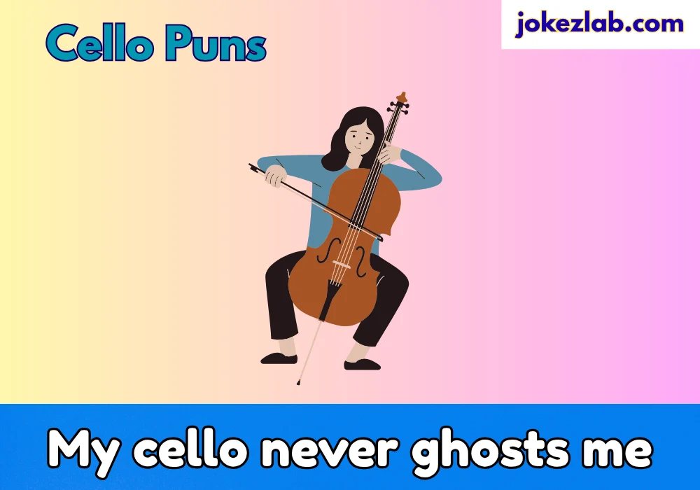 Cello Puns