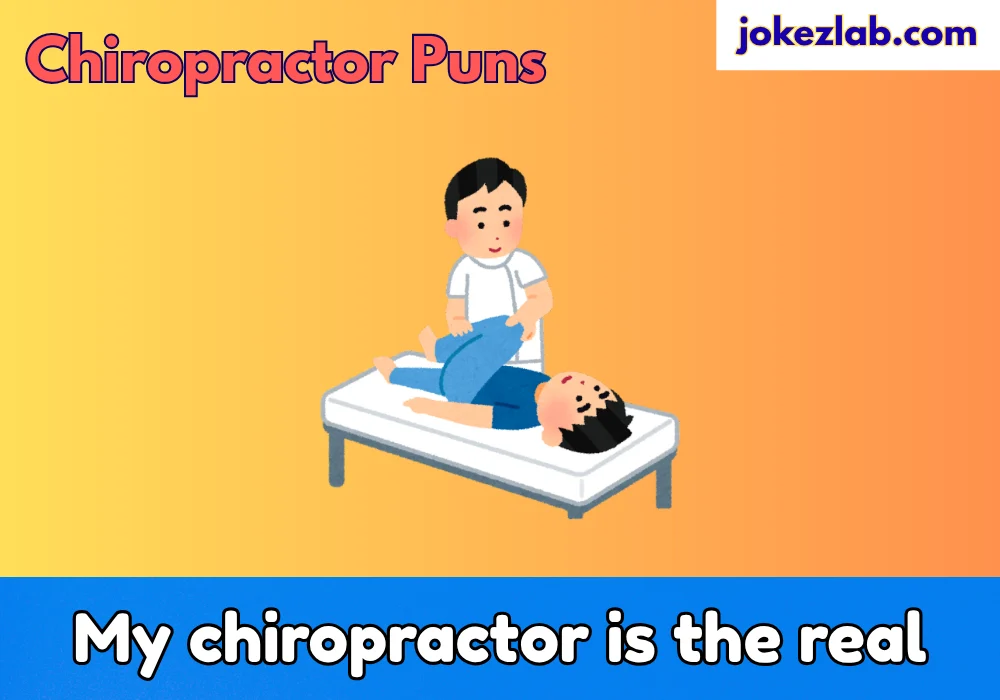 Chiropractor Puns