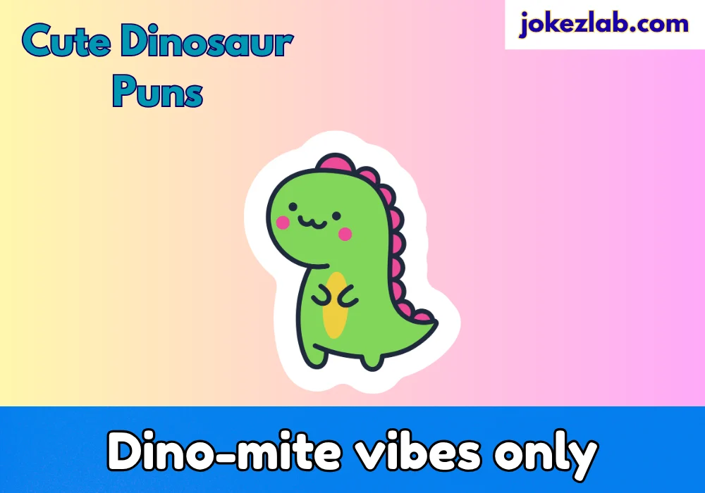 Cute Dinosaur Puns