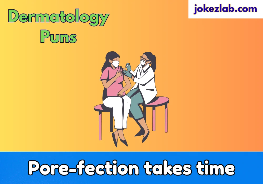 Dermatology Puns