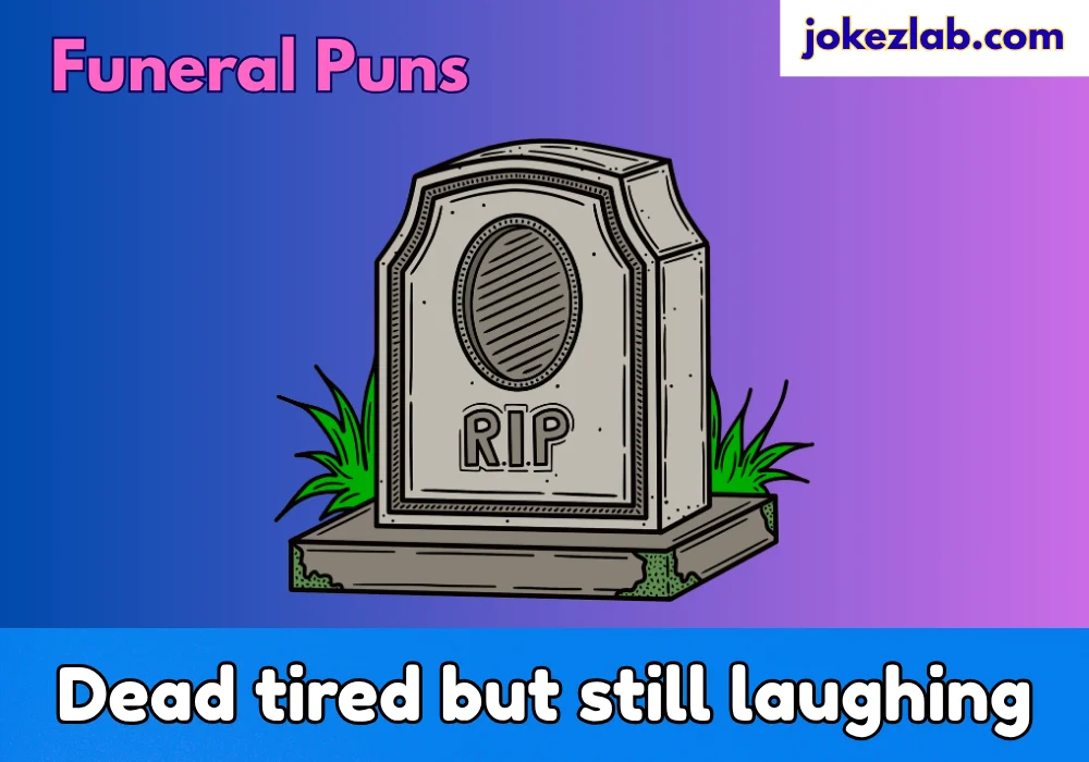 Funeral Puns