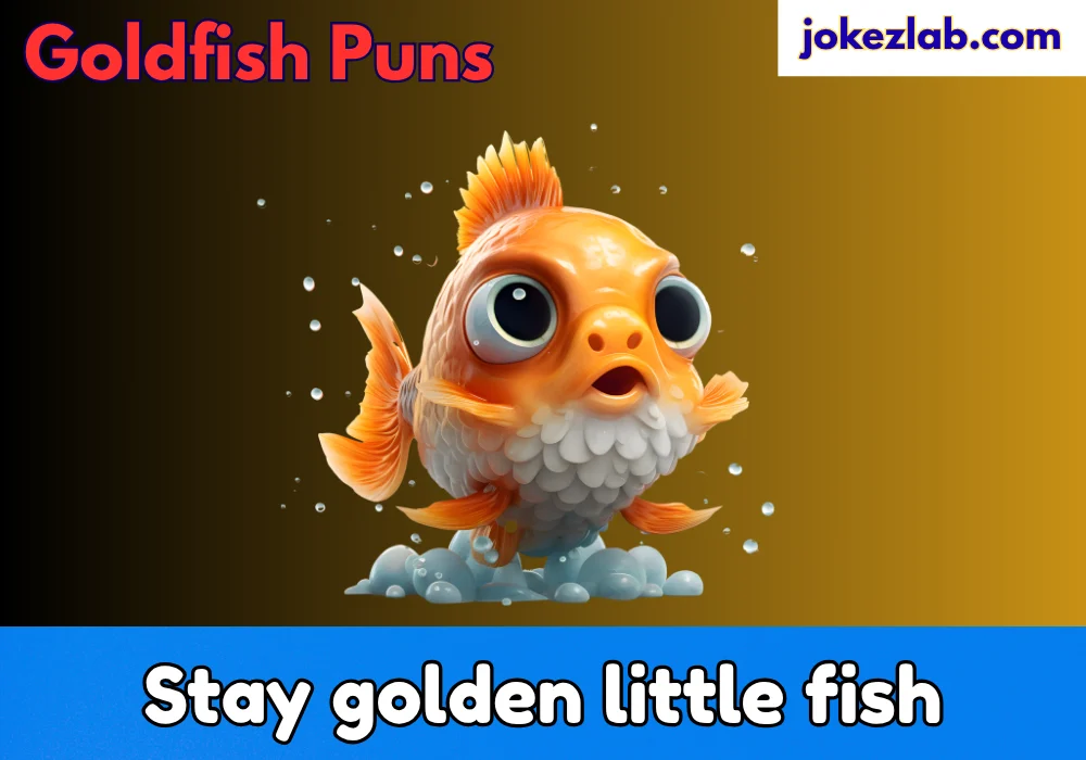 Goldfish Puns