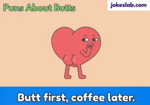 Puns About Butts