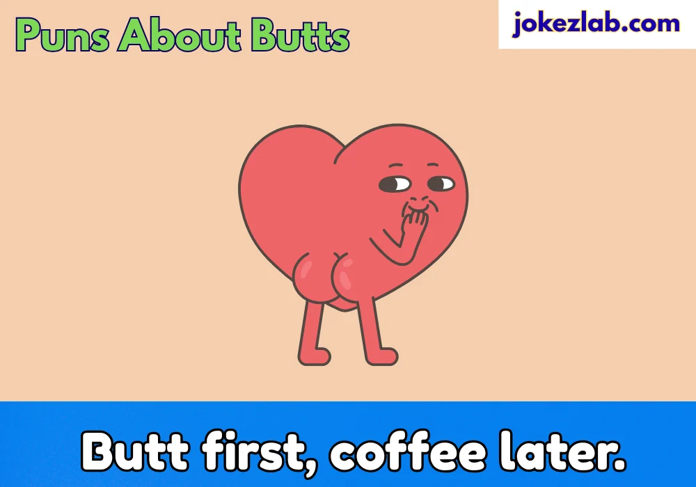 Puns About Butts