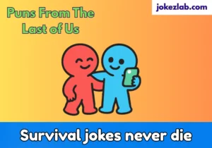 Puns From The Last of Us