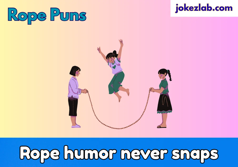 Rope Puns
