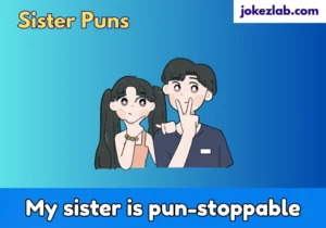 Sister Puns
