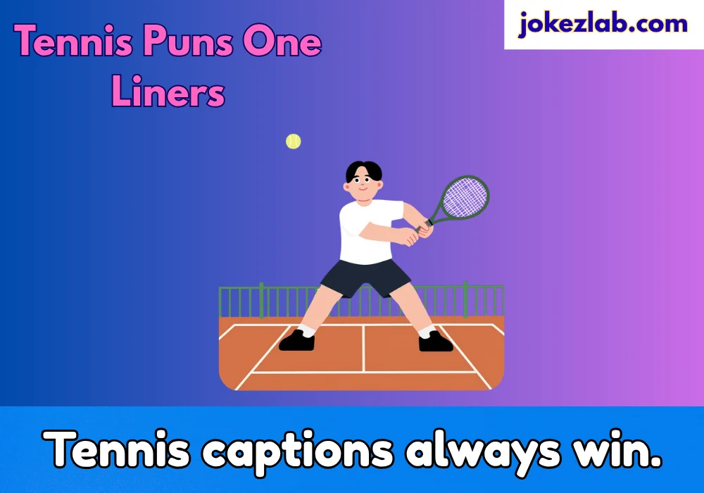 Tennis Puns One Liners