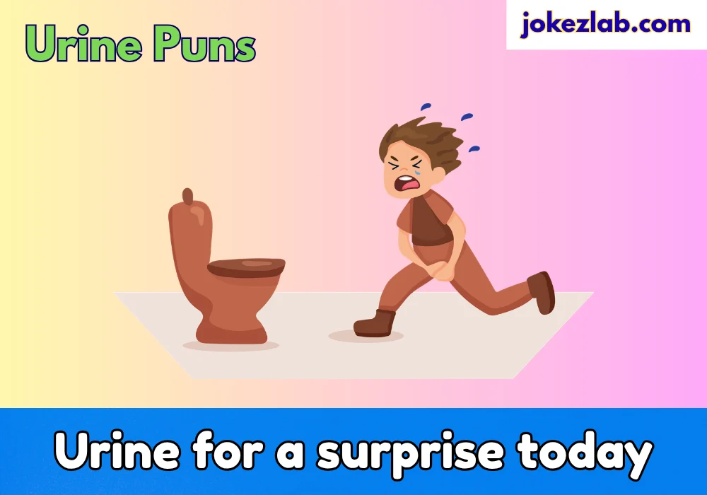 Urine Puns