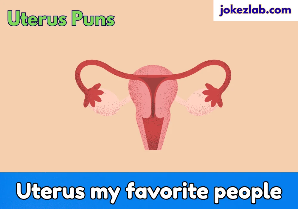 Uterus Puns