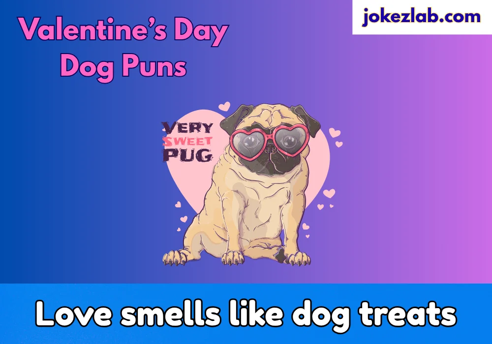 Valentineโs Day Dog Puns